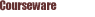 Courseware